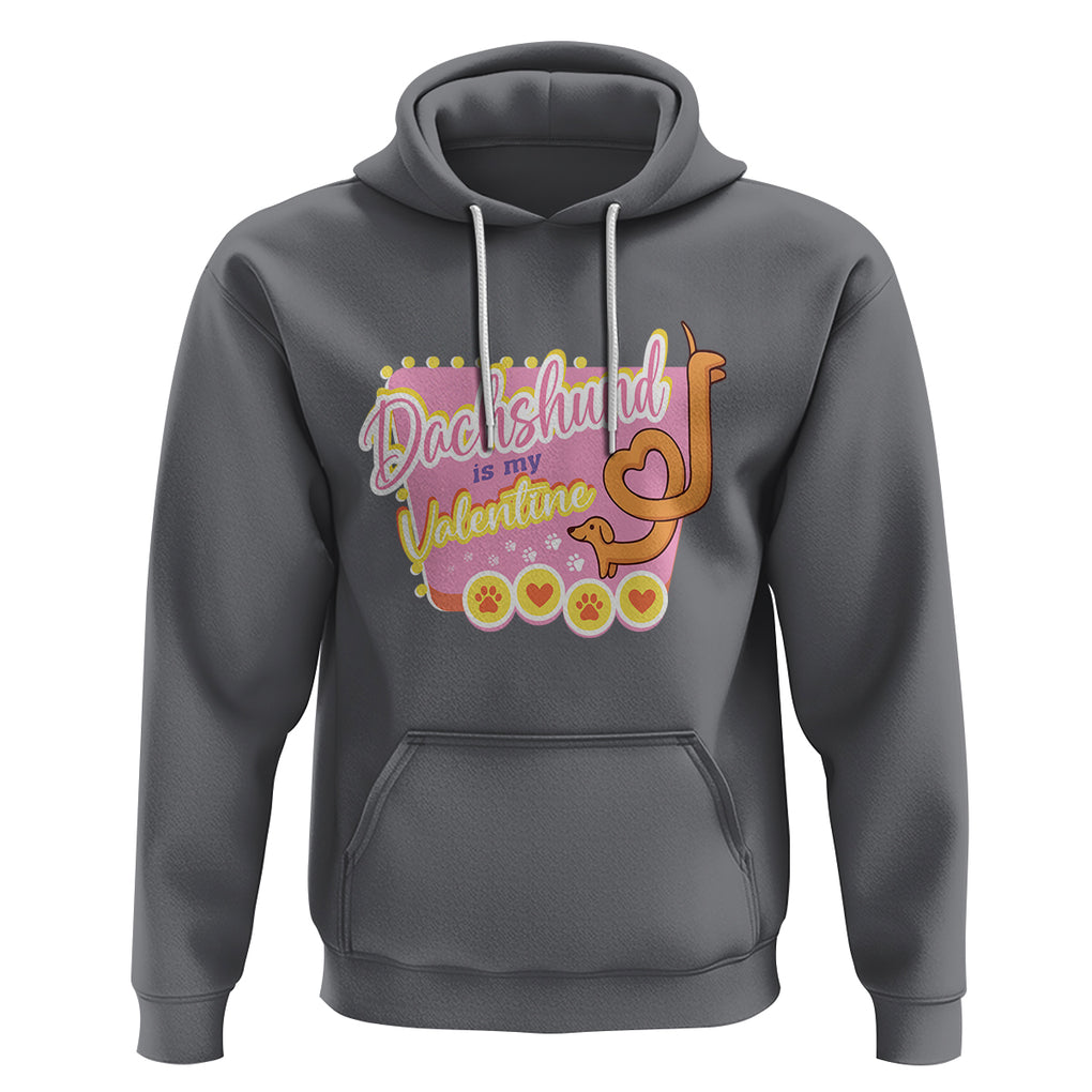 Valentine's Day Hoodie Dachshund Is My Valentine Cute Dog Heart TS09 Charcoal Printyourwear