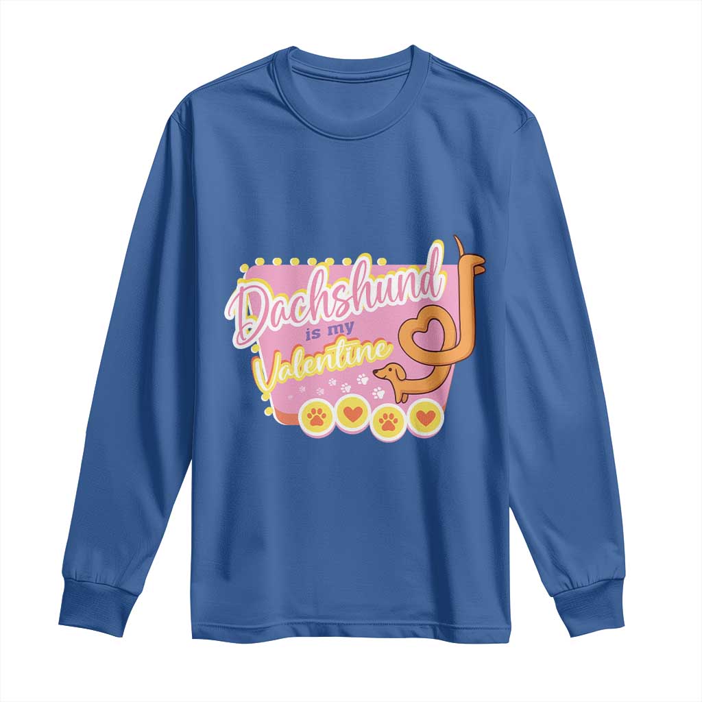 Valentine's Day Long Sleeve Shirt Dachshund Is My Valentine Cute Dog Heart TS09 Royal Blue Print Your Wear
