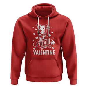 Valentine's Day Hoodie Pitbull Is My Valentine Cute Dog Heart TS09 Red Printyourwear