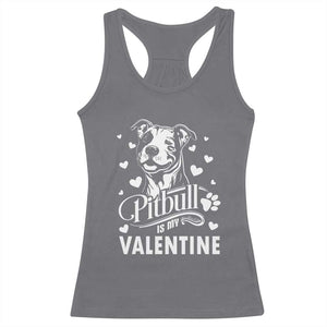 Valentine's Day Racerback Tank Top Pitbull Is My Valentine Cute Dog Heart TS09 Charcoal Print Your Wear