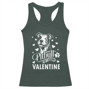 Valentine's Day Racerback Tank Top Pitbull Is My Valentine Cute Dog Heart TS09 Dark Forest Green Print Your Wear