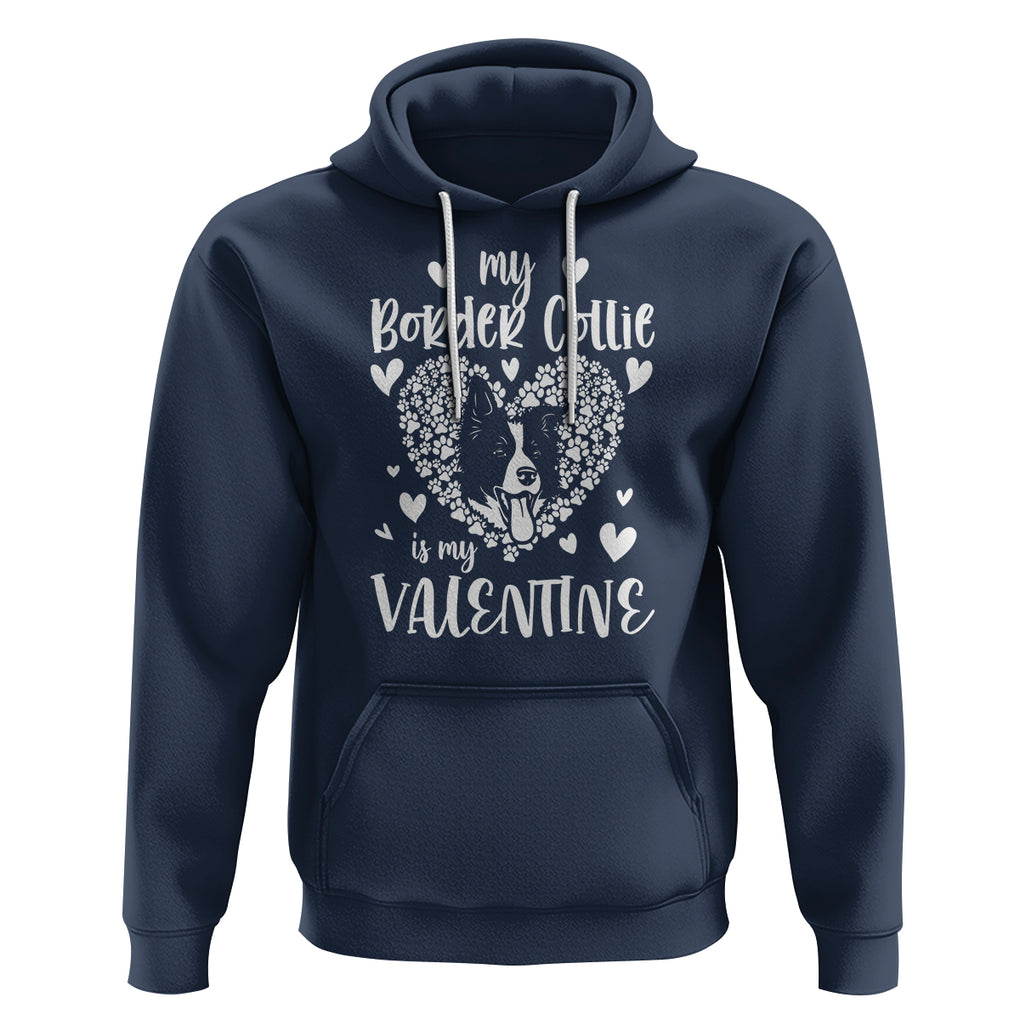 Valentine's Day Hoodie My Border Collie Is My Valentine Cute Dog Heart TS09 Navy Printyourwear