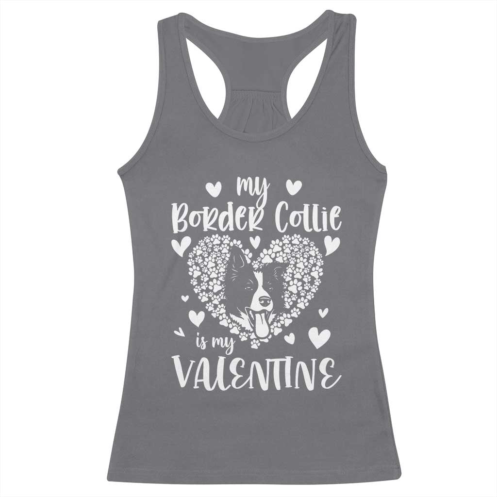 Valentine's Day Racerback Tank Top My Border Collie Is My Valentine Cute Dog Heart TS09 Charcoal Print Your Wear