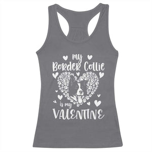 Valentine's Day Racerback Tank Top My Border Collie Is My Valentine Cute Dog Heart TS09 Charcoal Print Your Wear