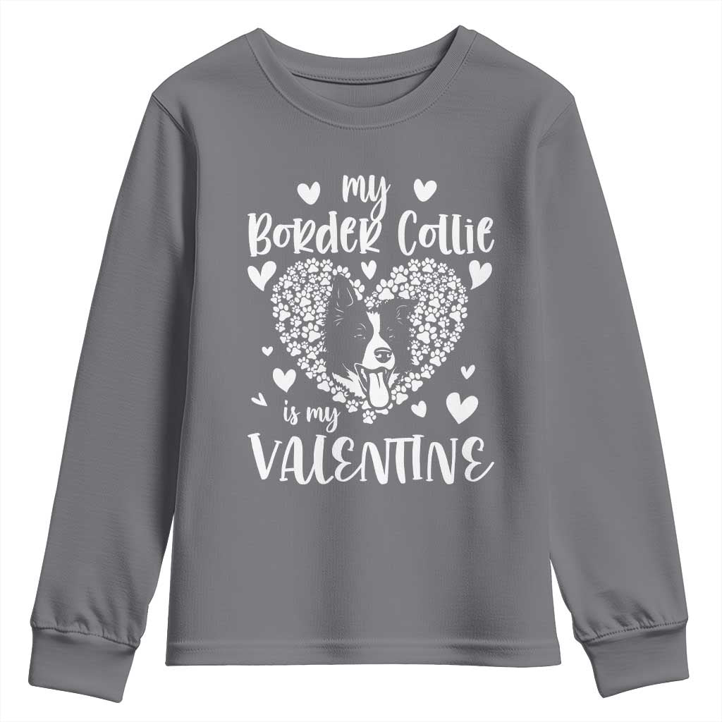 Valentine's Day Youth Sweatshirt My Border Collie Is My Valentine Cute Dog Heart TS09 Charcoal Print Your Wear
