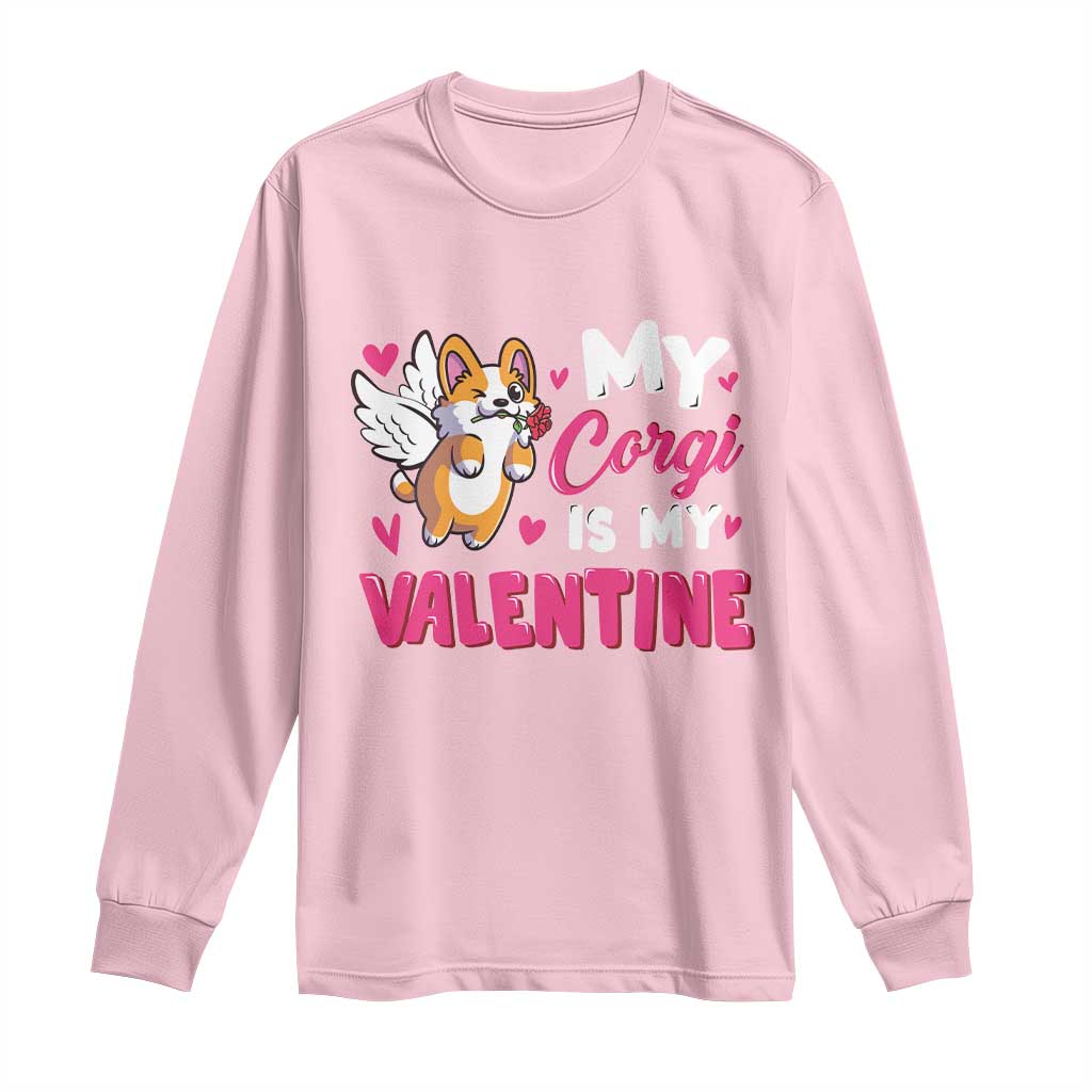 Valentine's Day Long Sleeve Shirt My Corgi Is My Valentine Cute Cupid Dog Rose TS09 Light Pink Print Your Wear