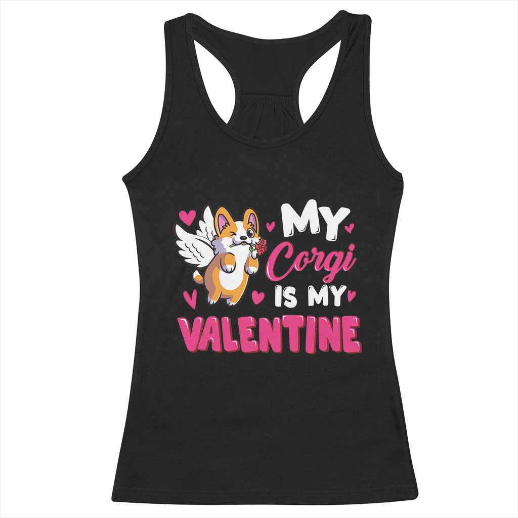 Valentine's Day Racerback Tank Top My Corgi Is My Valentine Cute Cupid Dog Rose TS09 Black Print Your Wear