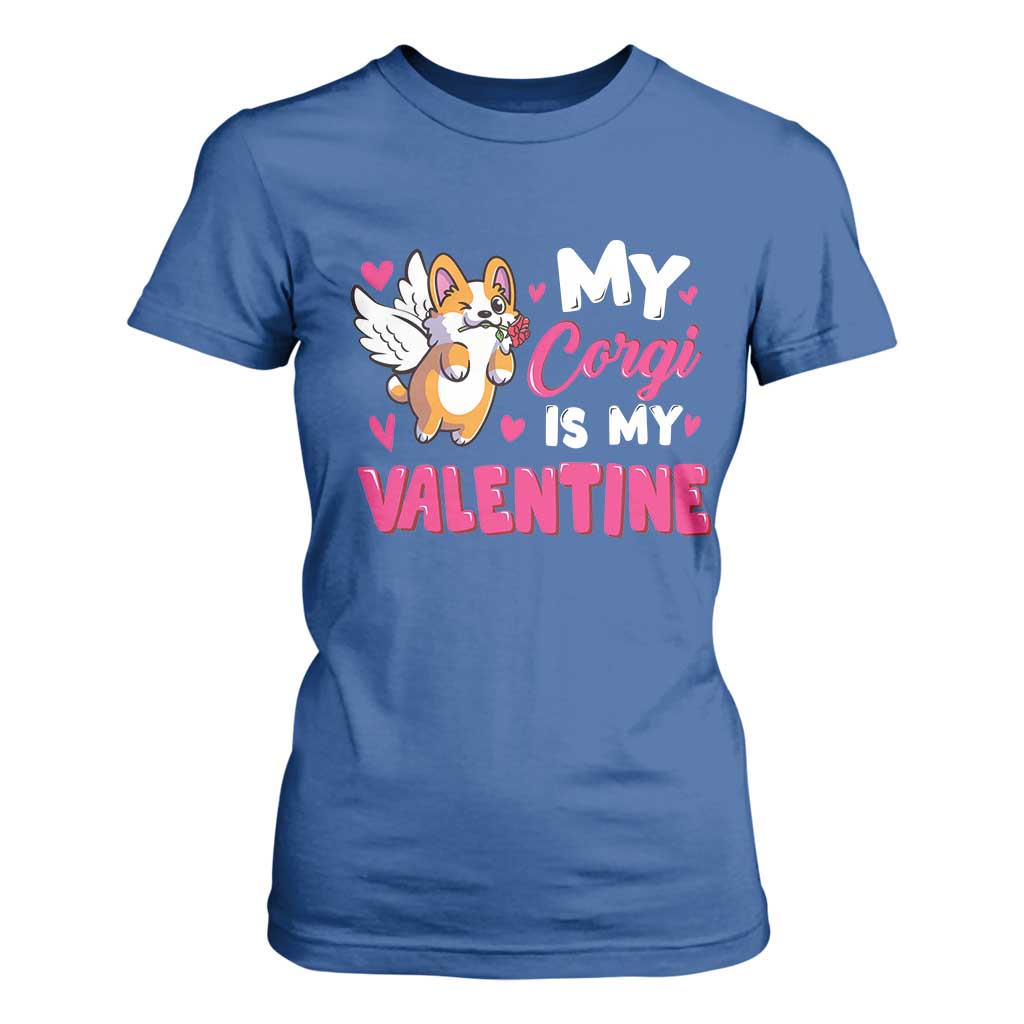 Valentine's Day T Shirt For Women My Corgi Is My Valentine Cute Cupid Dog Rose TS09 Royal Blue Print Your Wear