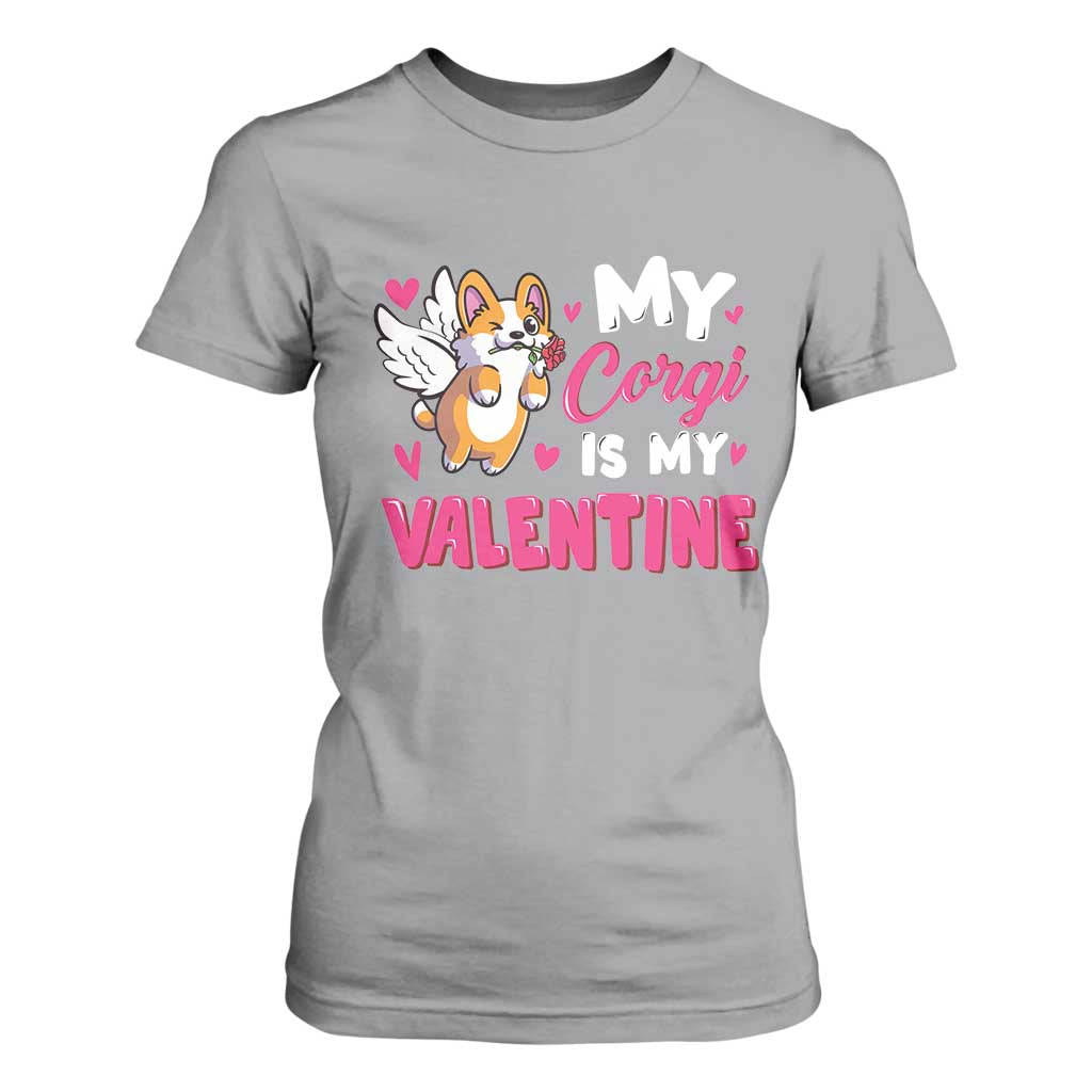 Valentine's Day T Shirt For Women My Corgi Is My Valentine Cute Cupid Dog Rose TS09 Sport Gray Print Your Wear