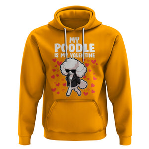 Valentine's Day Hoodie My Poodle Is My Valentine Cute Dog Heart TS09 Gold Printyourwear