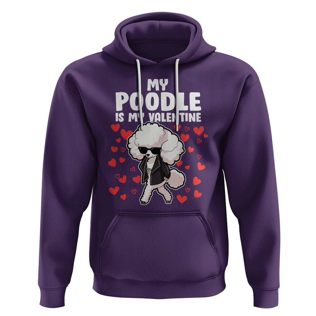 Valentine's Day Hoodie My Poodle Is My Valentine Cute Dog Heart TS09 Purple Printyourwear