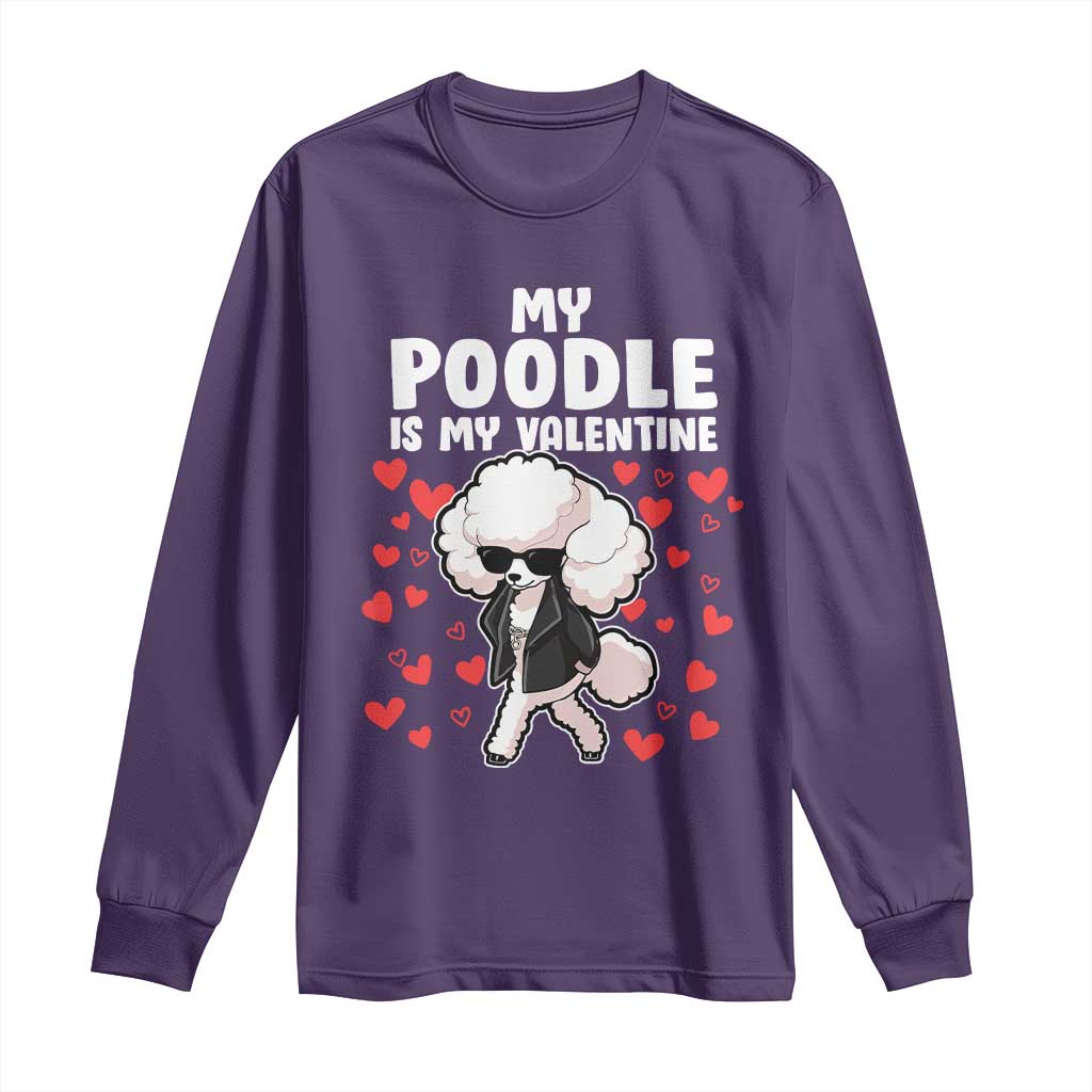Valentine's Day Long Sleeve Shirt My Poodle Is My Valentine Cute Dog Heart TS09 Purple Print Your Wear