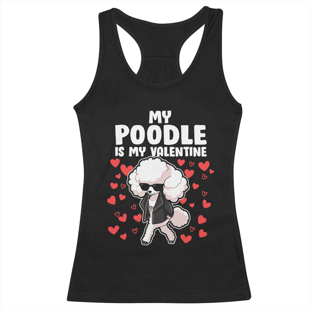 Valentine's Day Racerback Tank Top My Poodle Is My Valentine Cute Dog Heart TS09 Black Print Your Wear