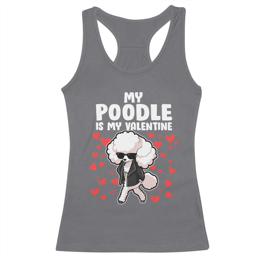 Valentine's Day Racerback Tank Top My Poodle Is My Valentine Cute Dog Heart TS09 Charcoal Print Your Wear