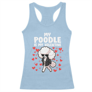Valentine's Day Racerback Tank Top My Poodle Is My Valentine Cute Dog Heart TS09 Light Blue Print Your Wear