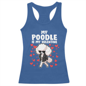 Valentine's Day Racerback Tank Top My Poodle Is My Valentine Cute Dog Heart TS09 Royal Blue Print Your Wear