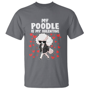 Valentine's Day T Shirt My Poodle Is My Valentine Cute Dog Heart TS09 Charcoal Printyourwear
