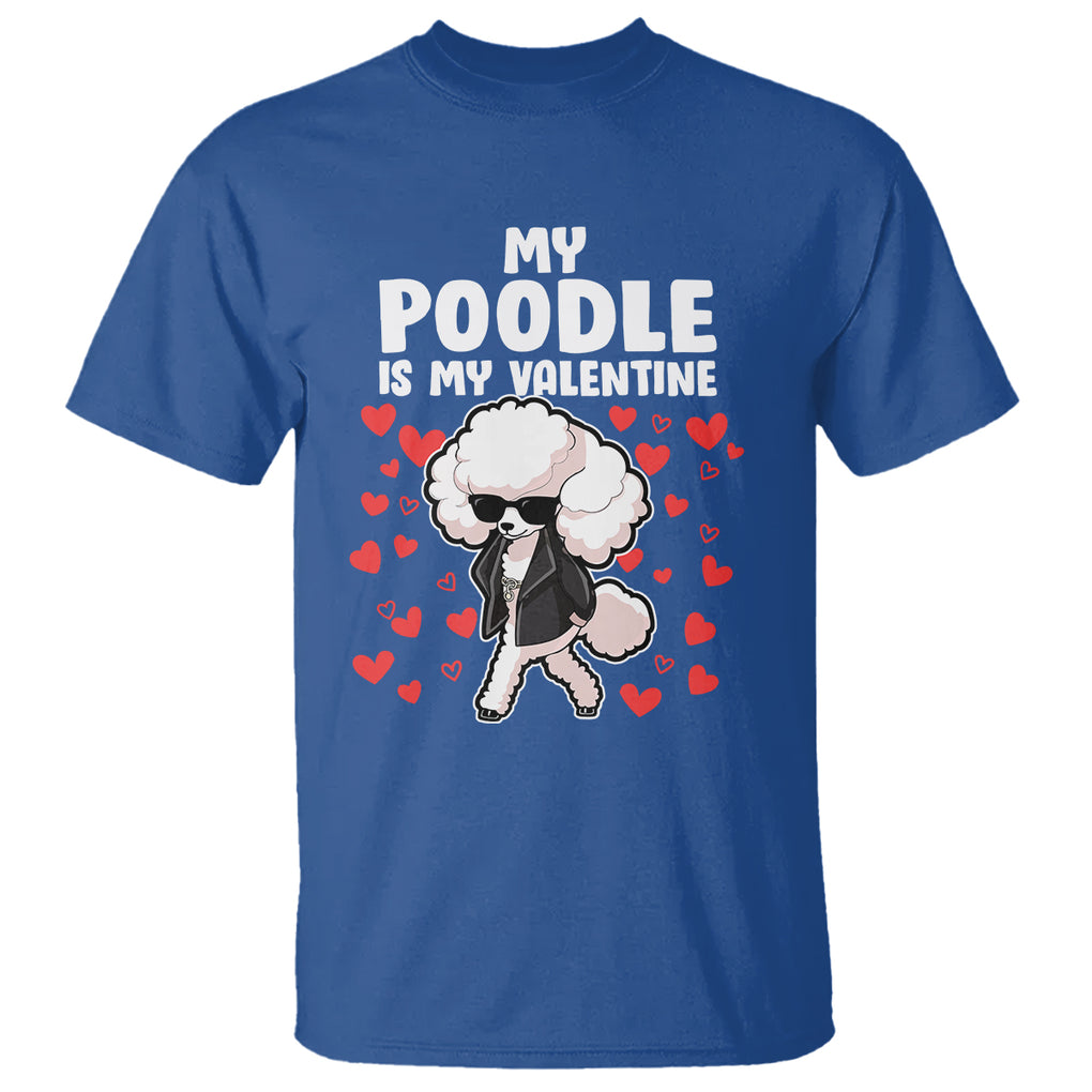 Valentine's Day T Shirt My Poodle Is My Valentine Cute Dog Heart TS09 Royal Blue Printyourwear