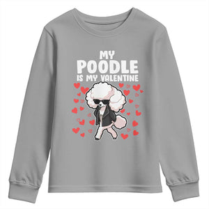Valentine's Day Youth Sweatshirt My Poodle Is My Valentine Cute Dog Heart TS09 Sport Gray Print Your Wear