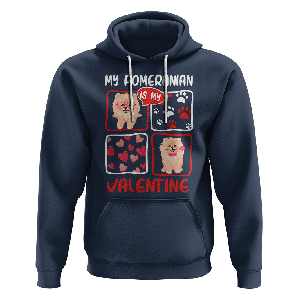 Valentine's Day Hoodie My Pomeranian Is My Valentine Cute Dog Heart TS09 Navy Printyourwear