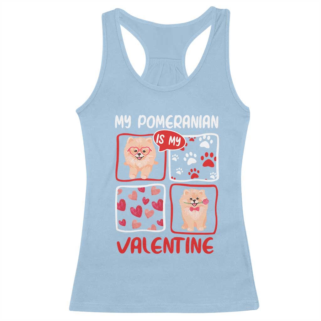 Valentine's Day Racerback Tank Top My Pomeranian Is My Valentine Cute Dog Heart TS09 Light Blue Print Your Wear