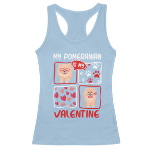 Valentine's Day Racerback Tank Top My Pomeranian Is My Valentine Cute Dog Heart TS09 Light Blue Print Your Wear