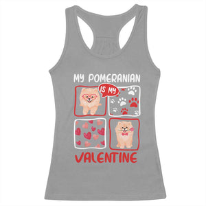 Valentine's Day Racerback Tank Top My Pomeranian Is My Valentine Cute Dog Heart TS09 Sport Gray Print Your Wear