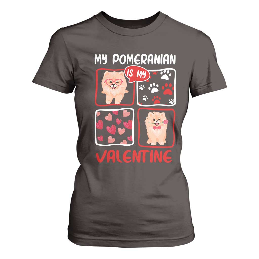 Valentine's Day T Shirt For Women My Pomeranian Is My Valentine Cute Dog Heart TS09 Dark Chocolate Print Your Wear