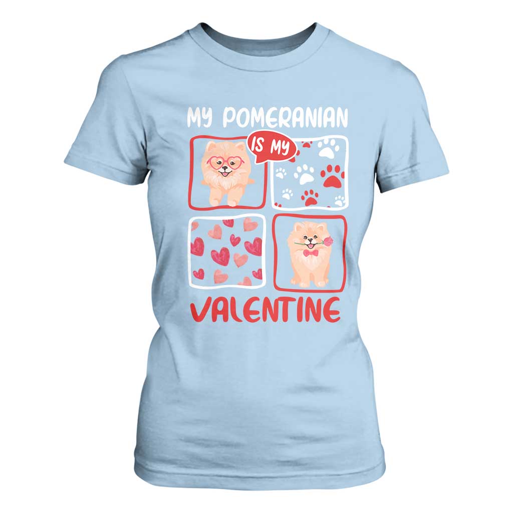 Valentine's Day T Shirt For Women My Pomeranian Is My Valentine Cute Dog Heart TS09 Light Blue Print Your Wear