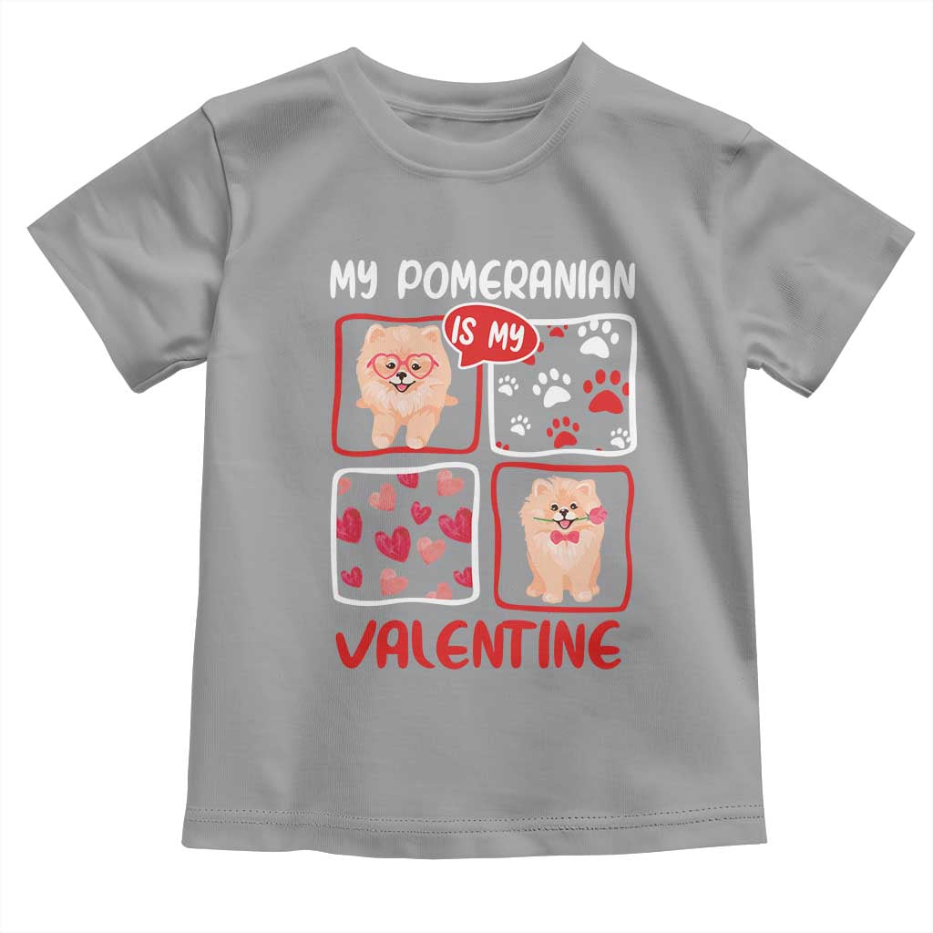 Valentine's Day Toddler T Shirt My Pomeranian Is My Valentine Cute Dog Heart TS09 Sport Gray Print Your Wear