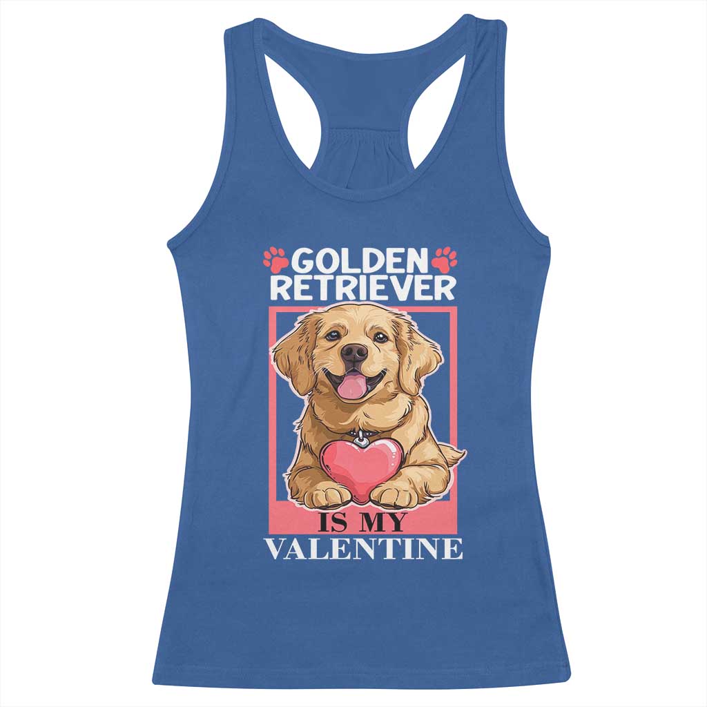 Valentine's Day Racerback Tank Top My Golden Retriever Is My Valentine Cute Dog Heart TS09 Royal Blue Print Your Wear