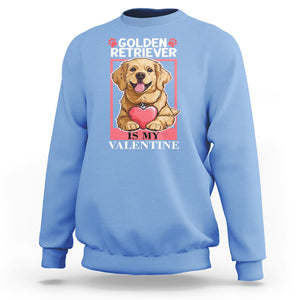 Valentine's Day Sweatshirt My Golden Retriever Is My Valentine Cute Dog Heart TS09 Carolina Blue Printyourwear