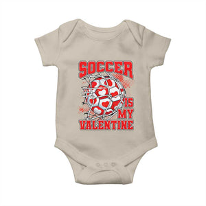 Valentine's Day Baby Onesie Soccer Is My Valentine Funny Sport TS09 Sand Print Your Wear