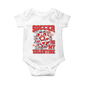 Valentine's Day Baby Onesie Soccer Is My Valentine Funny Sport TS09 White Print Your Wear