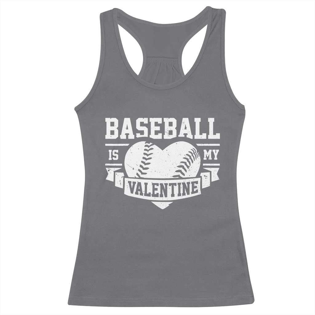 Valentine's Day Racerback Tank Top Baseball Is My Valentine Funny Sport TS09 Charcoal Print Your Wear