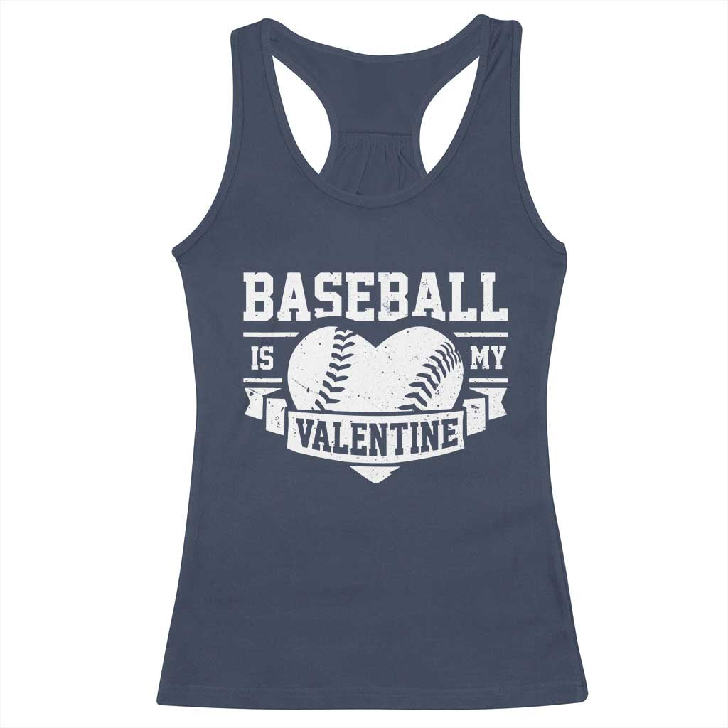 Valentine's Day Racerback Tank Top Baseball Is My Valentine Funny Sport TS09 Navy Print Your Wear