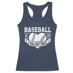 Valentine's Day Racerback Tank Top Baseball Is My Valentine Funny Sport TS09 Navy Print Your Wear