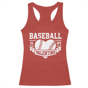 Valentine's Day Racerback Tank Top Baseball Is My Valentine Funny Sport TS09 Red Print Your Wear