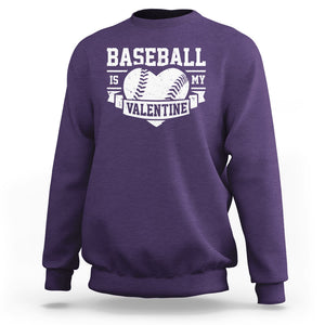 Valentine's Day Sweatshirt Baseball Is My Valentine Funny Sport TS09 Purple Printyourwear