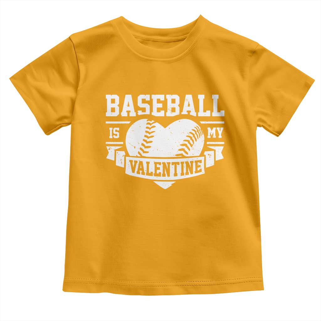 Valentine's Day Toddler T Shirt Baseball Is My Valentine Funny Sport TS09 Gold Print Your Wear