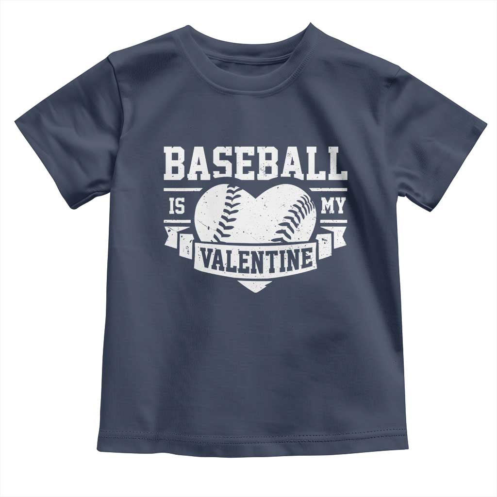 Valentine's Day Toddler T Shirt Baseball Is My Valentine Funny Sport TS09 Navy Print Your Wear