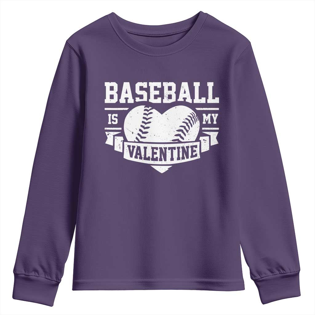 Valentine's Day Youth Sweatshirt Baseball Is My Valentine Funny Sport TS09 Purple Print Your Wear