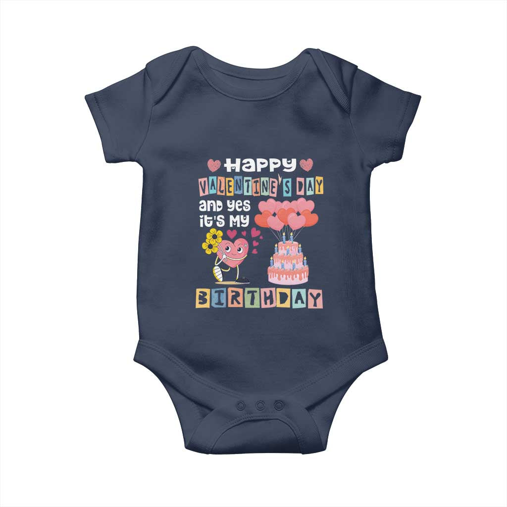 Happy Valentines Day And Yes It Is My Birthday Funny Heart Baby Onesie TS09 Navy Print Your Wear