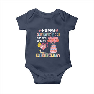 Happy Valentines Day And Yes It Is My Birthday Funny Heart Baby Onesie TS09 Navy Print Your Wear