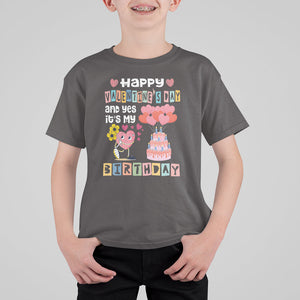 Happy Valentines Day And Yes It Is My Birthday Funny Heart T Shirt For Kid TS09 Dark Chocolate Printyourwear
