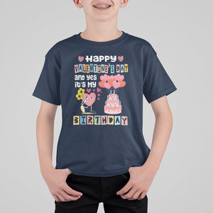 Happy Valentines Day And Yes It Is My Birthday Funny Heart T Shirt For Kid TS09 Navy Printyourwear