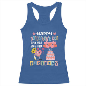 Happy Valentines Day And Yes It Is My Birthday Funny Heart Racerback Tank Top TS09 Royal Blue Print Your Wear