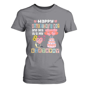Happy Valentines Day And Yes It Is My Birthday Funny Heart T Shirt For Women TS09 Charcoal Print Your Wear