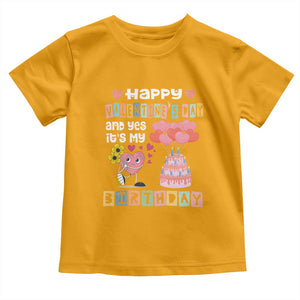Happy Valentines Day And Yes It Is My Birthday Funny Heart Toddler T Shirt TS09 Gold Print Your Wear