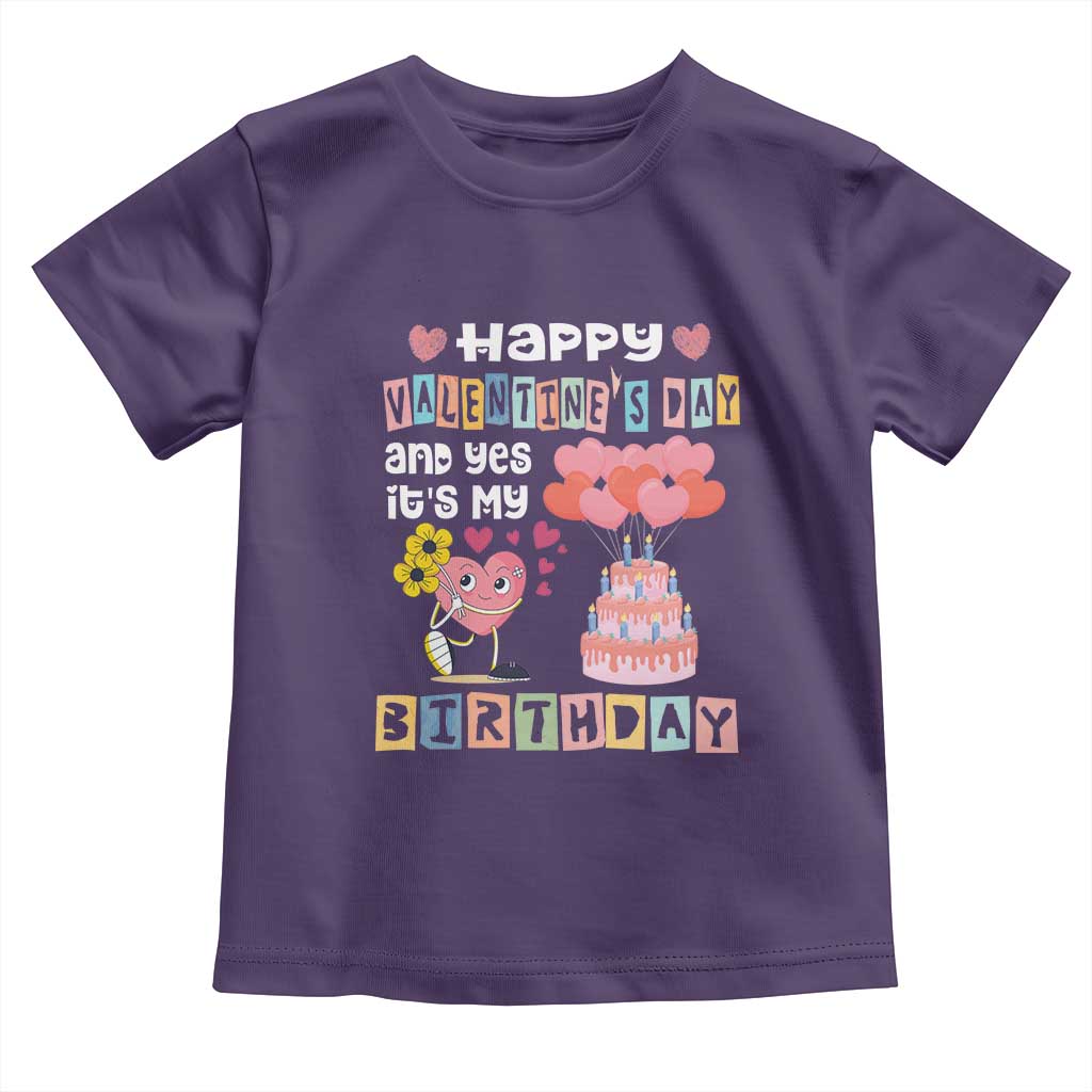 Happy Valentines Day And Yes It Is My Birthday Funny Heart Toddler T Shirt TS09 Purple Print Your Wear